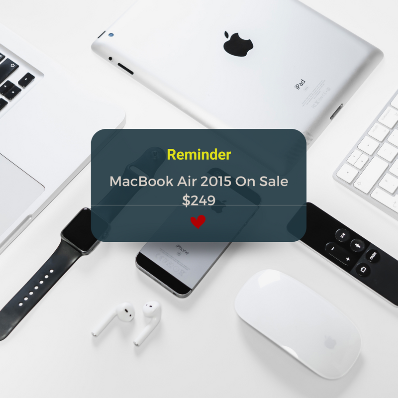 An Unbeatable Deal: Grab a MacBook Air 2015 for Just $249!