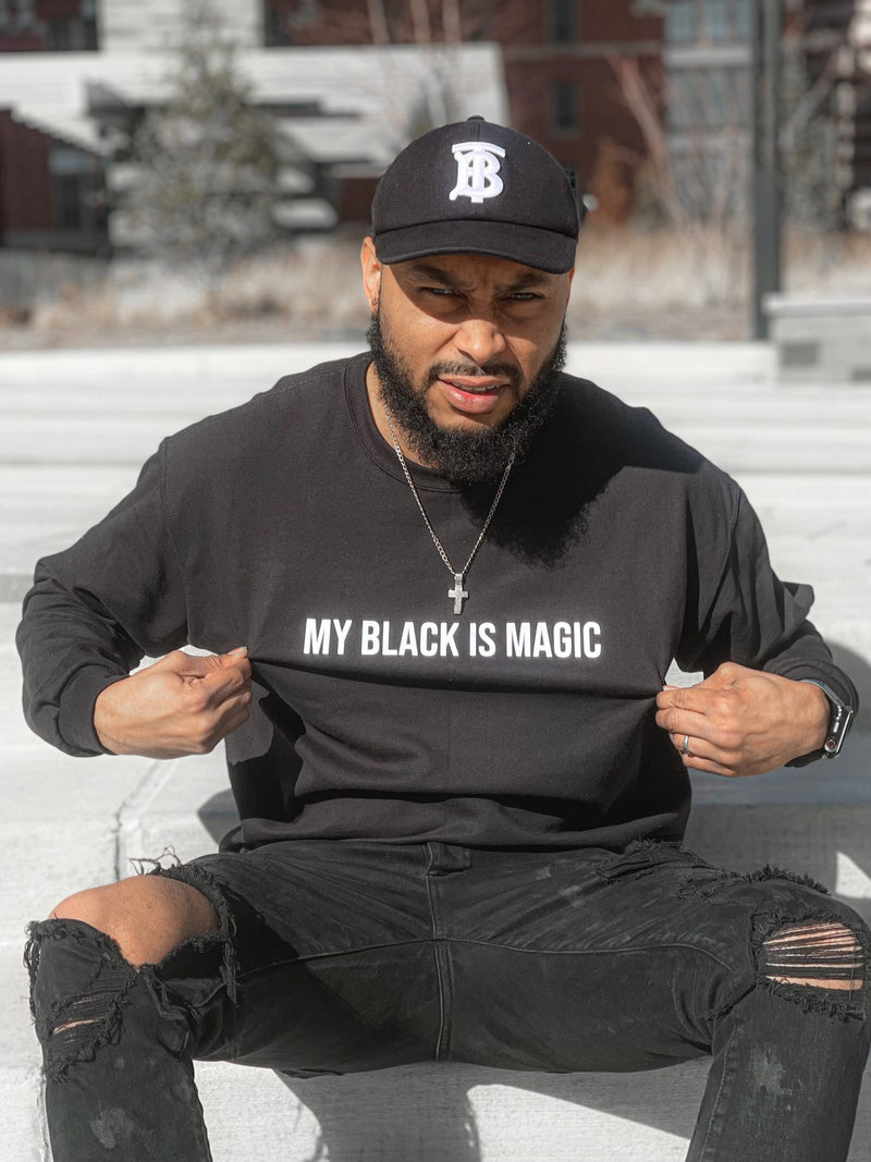 My Black Is Magic Sweatshirt - Sizes S-3XL